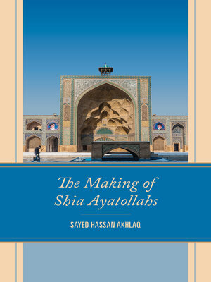 cover image of The Making of Shia Ayatollahs
